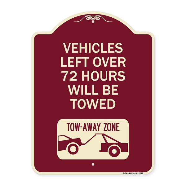 Signmission Vehicles Left Over 72 Hours Will Towed Tow-Away Zone Heavy-Gauge Alum Sign, 24" x 18", BU-1824-22739 A-DES-BU-1824-22739 - main